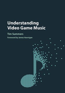 Front cover_Understanding Video Game Music