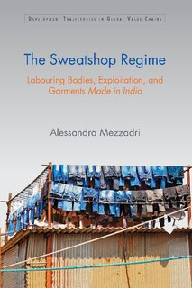 Front cover_The Sweatshop Regime