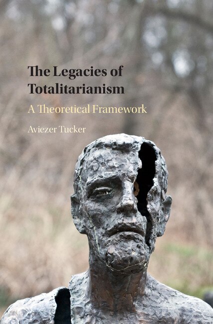 Front cover_The Legacies Of Totalitarianism