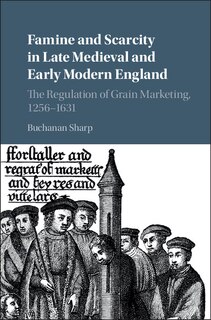 Front cover_Famine and Scarcity in Late Medieval and Early Modern England