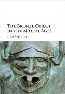 Couverture_The Bronze Object In The Middle Ages