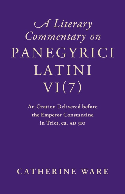 Front cover_A Literary Commentary On Panegyrici Latini Vi(7)