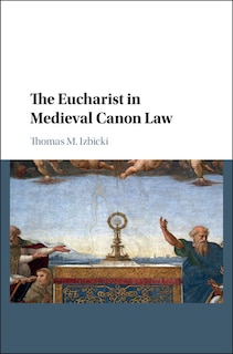 Front cover_The Eucharist In Medieval Canon Law