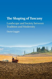 Front cover_The Shaping Of Tuscany