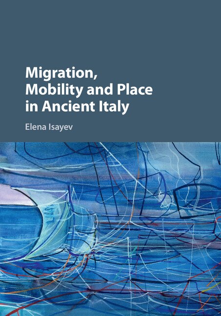 Couverture_Migration, Mobility And Place In Ancient Italy