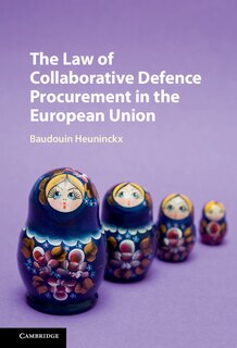 Couverture_The Law Of Collaborative Defence Procurement In The European Union