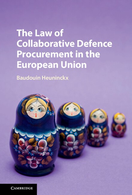 Couverture_The Law Of Collaborative Defence Procurement In The European Union