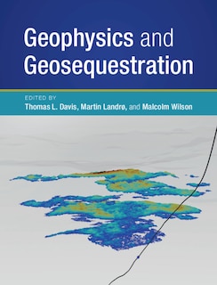 Geophysics And Geosequestration