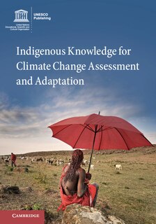 Couverture_Indigenous Knowledge For Climate Change Assessment And Adaptation