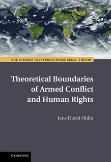 Front cover_Theoretical Boundaries Of Armed Conflict And Human Rights