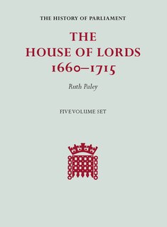 Front cover_The House of Lords, 1660–1715 5 Volume Hardback Set