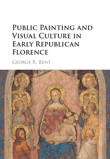 Couverture_Public Painting And Visual Culture In Early Republican Florence