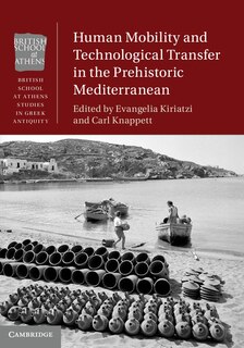 Front cover_Human Mobility And Technological Transfer In The Prehistoric Mediterranean