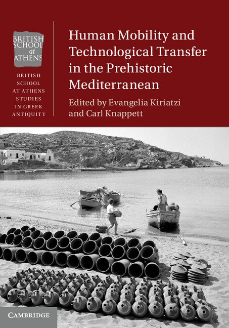 Front cover_Human Mobility And Technological Transfer In The Prehistoric Mediterranean
