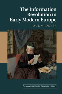 Couverture_The Information Revolution In Early Modern Europe