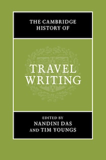 Front cover_The Cambridge History Of Travel Writing