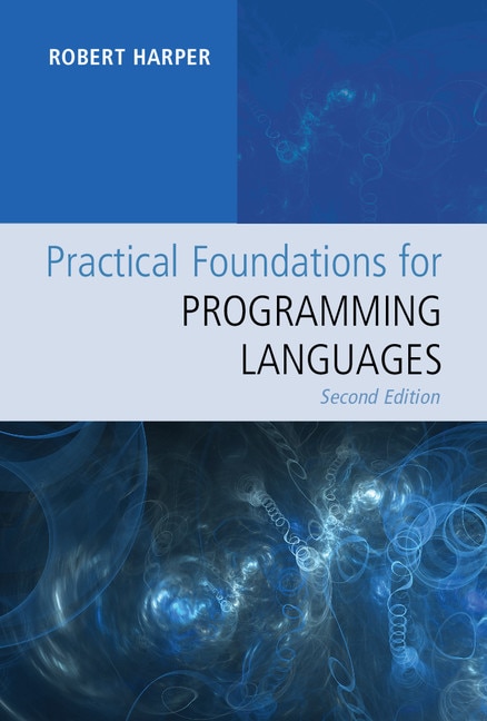 Front cover_Practical Foundations For Programming Languages