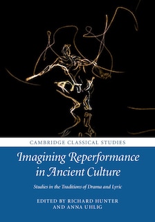 Front cover_Imagining Reperformance In Ancient Culture