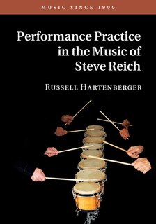 Couverture_Performance Practice In The Music Of Steve Reich