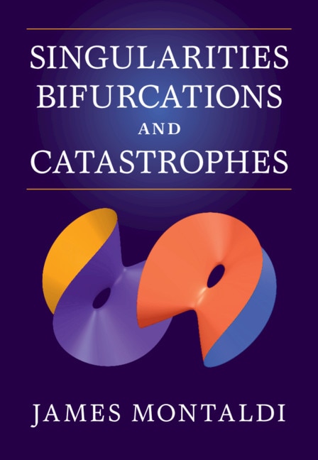 Front cover_Singularities, Bifurcations And Catastrophes