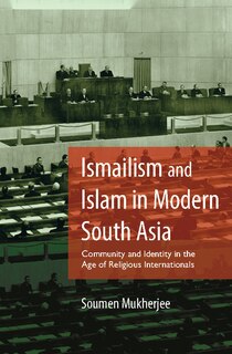 Front cover_Ismailism And Islam In Modern South Asia