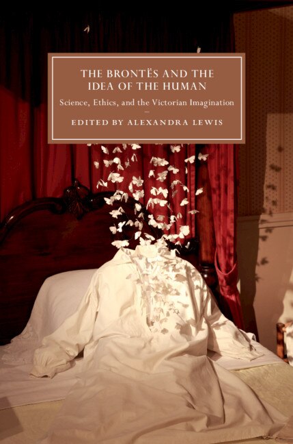 Front cover_The Brontës And The Idea Of The Human