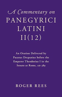 Couverture_A Commentary on Panegyrici Latini II(12)