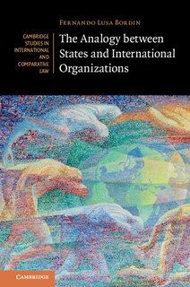 Front cover_The Analogy Between States And International Organizations