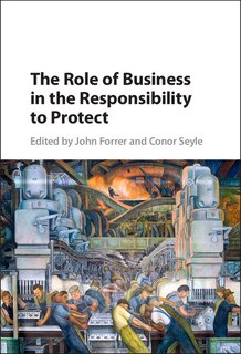 Couverture_The Role Of Business In The Responsibility To Protect