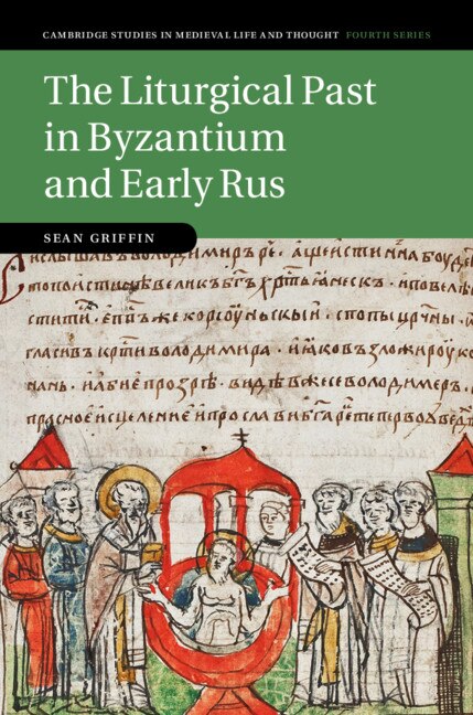 Front cover_The Liturgical Past In Byzantium And Early Rus