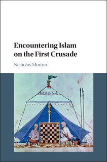 Front cover_Encountering Islam On The First Crusade