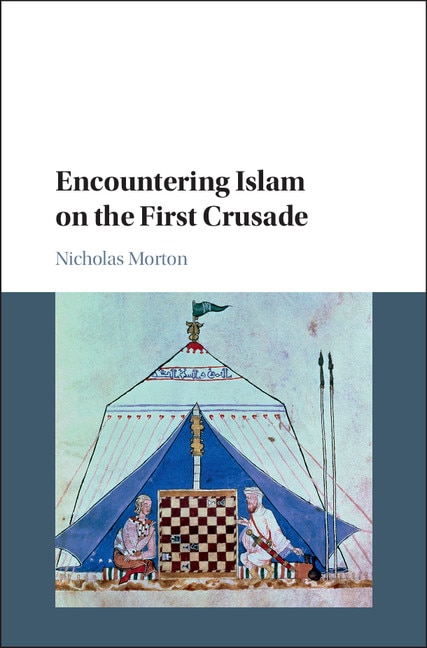Front cover_Encountering Islam On The First Crusade