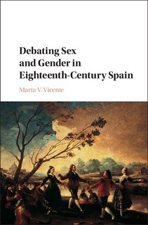 Front cover_Debating Sex And Gender In Eighteenth-century Spain