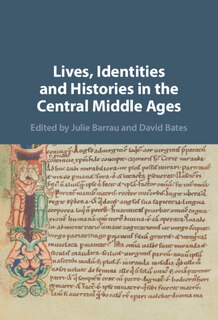 Couverture_Lives, Identities And Histories In The Central Middle Ages