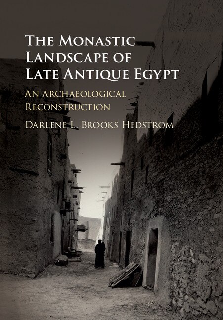 Couverture_The Monastic Landscape Of Late Antique Egypt