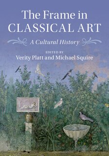 Front cover_The Frame In Classical Art