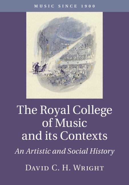 Front cover_The Royal College Of Music And Its Contexts