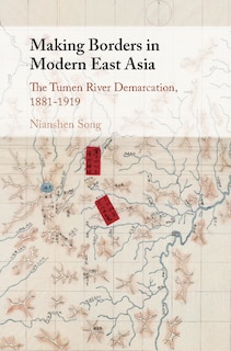 Front cover_Making Borders in Modern East Asia