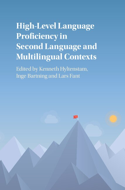 Front cover_High-level Language Proficiency In Second Language And Multilingual Contexts