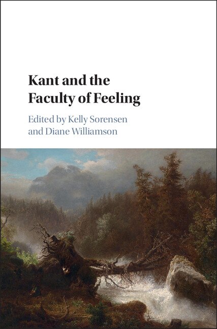 Front cover_Kant And The Faculty Of Feeling