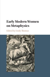 Front cover_Early Modern Women On Metaphysics