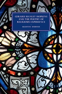 Couverture_Gerard Manley Hopkins And The Poetry Of Religious Experience