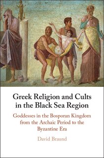 Front cover_Greek Religion And Cults In The Black Sea Region