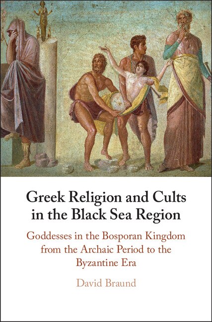 Front cover_Greek Religion And Cults In The Black Sea Region