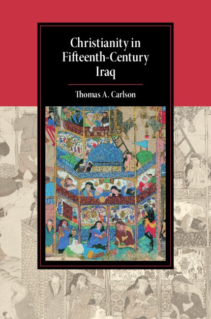 Couverture_Christianity In Fifteenth-century Iraq