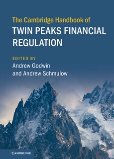 Front cover_The Cambridge Handbook Of Twin Peaks Financial Regulation