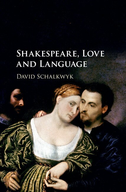 Front cover_Shakespeare, Love And Language