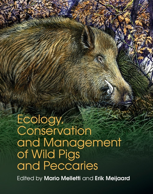 Couverture_Ecology, Conservation And Management Of Wild Pigs And Peccaries