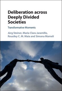 Front cover_Deliberation Across Deeply Divided Societies