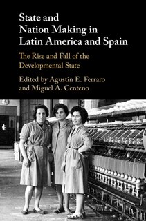Front cover_State and Nation Making in Latin America and Spain: Volume 2